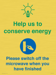 Help us to conserve energy - Switch off the microwave when you have finished